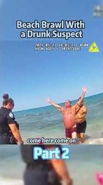 Drunk beach guy boasts "macho power"! Dives to flee cops, gets arrested covered in sand humiliation