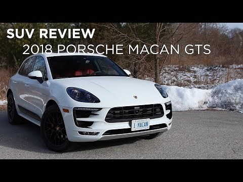 SUV Review | 2018 Porsche Macan GTS | Driving.ca
