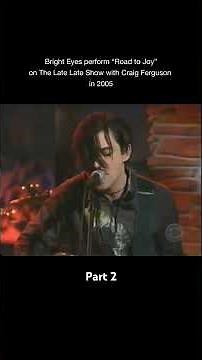 Bright Eyes - “Road To Joy” live on The Late Late Show with Craig Ferguson in 2005 (Part 2 of 2)