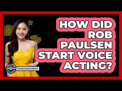 How Did Rob Paulsen Start Voice Acting?