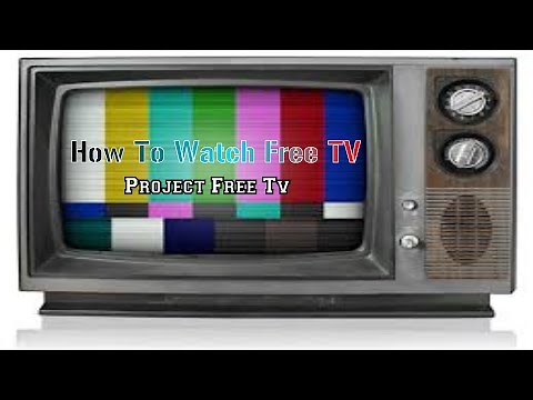 How To Watch Free Tv/Movies On Project Free TV
