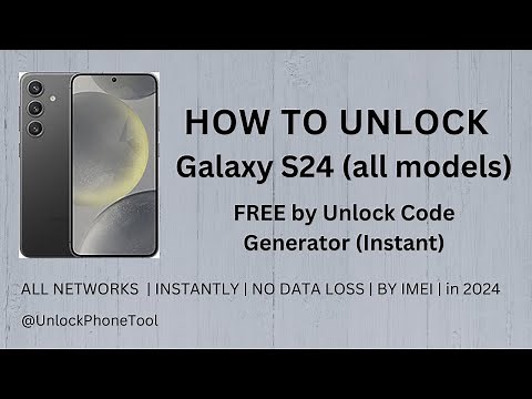 How To Unlock Samsung Galaxy S24 FREE by Unlock Code Generator