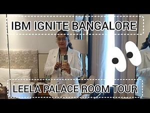 ✨ IBM Ignite Bangalore 2025 | Leela Palace Hotel Room Tour 🏨 | Luxury Vlog