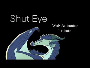Shut Eye - WoF Animator Tribute
