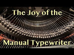 The Joy of a Manual Typewriter | Video Essay