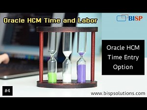 Oracle HCM Time Entry Option | Oracle HCM Time and Labor Time Entry Option | Time Entry Option BISP