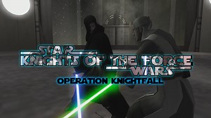 Operation: Knightfall & You Have Become a Rival Release Dates! news - Knights of the Force 2.1 mod for Star Wars: Jedi Academy