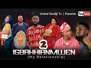 IGBAKHIANMWEN PART 2 LATEST 2022 EDO MOVIE