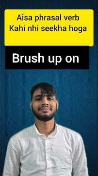 Stop saying "Revise"! ❌ Use "Brush up on" instead! 🔥Sirf 2 minute mein iska sahi use seekho! ✅l