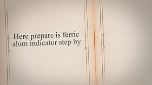 Preparing Ferric Alum Indicator