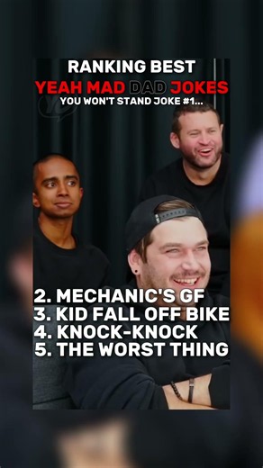 RANKING BEST YEAH MAD DAD JOKES