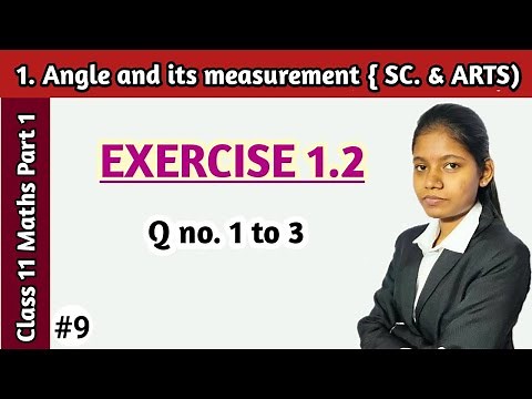Exercise 1.2 class 11 maths part 1 angle and its measurement question 1 to 3 maharashtra board