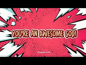 You’re an Awesome God! – Upbeat Kids Worship Song 2025 | Clap, Dance & Praise Jesus!