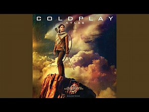 Atlas (From “The Hunger Games: Catching Fire” Soundtrack)