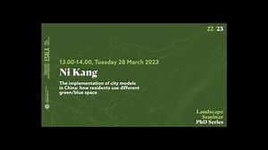 Landscape Architecture PhD Seminar Ni Kang 2023.03.28