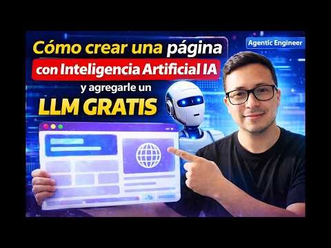 Cómo crear una página web con Inteligencia Artificial IA y agregarle un LLM GRATIS Agentic Engineer
