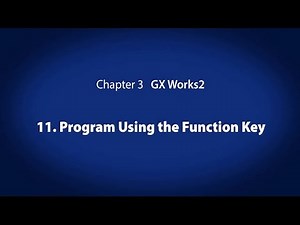 3. GX Works2　－　Program Using the Function Key (12/19)〉