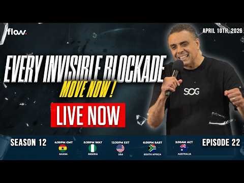 FLOW PRAYER MEETING S12 • E22 || EVERY INVISIBLE BLOCKADE MOVE NOW!! | | FRI 10 APR 2026