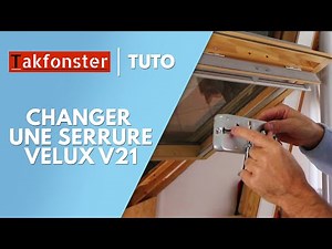 Comment changer une serrure VELUX V21 ?