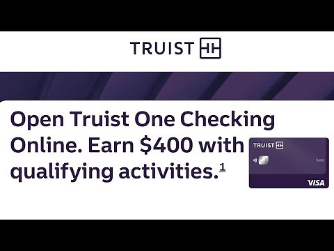 Truist One Checking Account $400 Bonus New for 2024! - Cash Reward Promo Review & Details