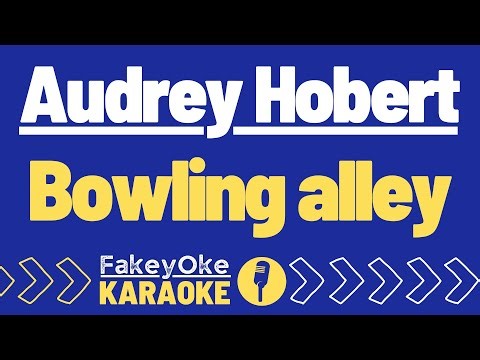 Audrey Hobert - Bowling alley [Karaoke]