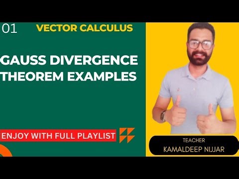 Gauss Divergence Theorem I Vector Calculus | Example and Solution I Kamaldeep Nijjar