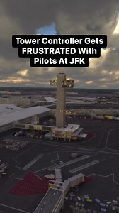 342K views · 1.2K reactions | Tower Controller Gets FRUSTRATED With Pilots At JFK #Atc #aviation #plane #pilot #airplane #avgeek #airport #sky | Flight Simulator Fantasy | Facebook