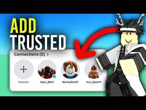 I Added 50 Trusted Connections In Roblox (2026) | How To Add Trusted Connections In Roblox!