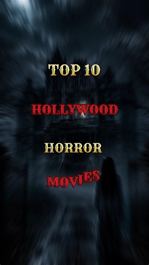 Top 10 hollywood horror movies || Top 10 best horror movies || Top 10 movies | #horrormovies #shorts