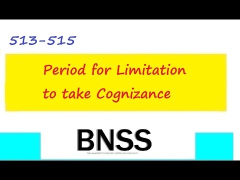 Section 513-515 BNSS Period for Limitation to take Cognizance