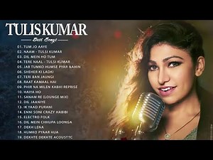 Best Songs Of Tulsi Kumar || Nonstop Romantic Love Song Mashup || Tulsi Kumar Songs.