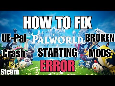 Palworld DOESN'T Start? THIS is the FIX in 2026 ✅ UE-PAL ERROR MESSAGE ⛔️ BROKEN MODS