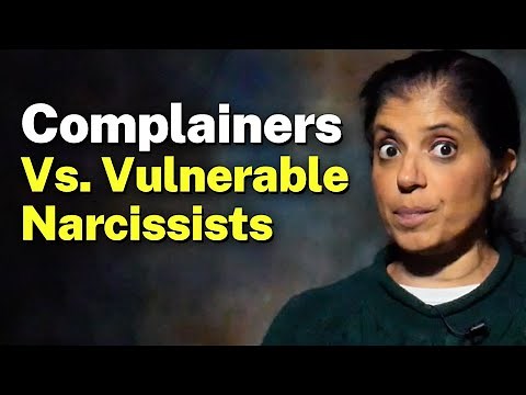 Complainers VS. Vulnerable Narcissists