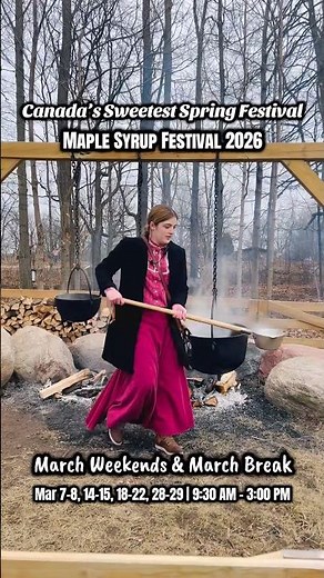 Canada’s Sweetest Spring Festival: Maple Syrup Festival 2026 @ Bronte Creek Provincial Park #travel