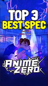 TOP 3 BEST SPECS IN ANIME ZERO #roblox #animezero