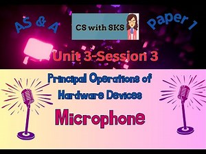 Session 3 Principal Operations of Microphone #aslevel #cswithsks #computerscience #hardware #memory