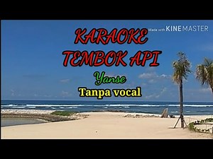 KARAOKE TEMBOK API. YANSE, Tanpa vocal..