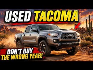 TOYOTA TACOMA BEST & WORST YEARS | DON'T BUY THE WRONG YEAR!