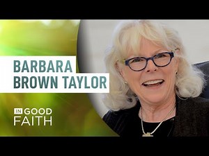 Barbara Brown Taylor on "Holy Envy" | In Good Faith E123