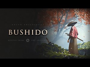 Bushido - The Way of The Warrior (Samurai Quotes)