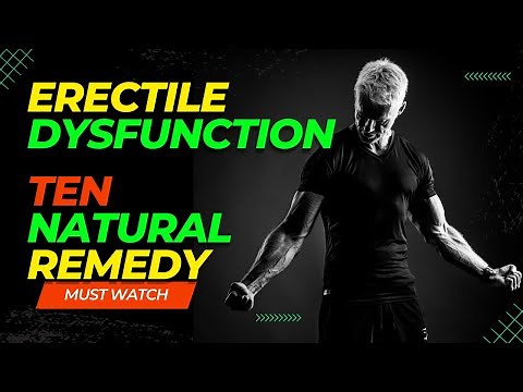 Erectile Dysfunction Treatment (ED) | Ten Natural Remedies for ED