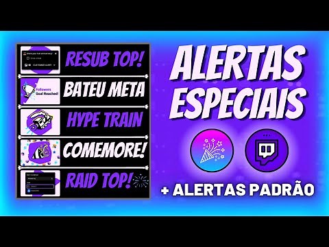 Como criar ALERTAS na TWITCH (também com os ESPECIAIS e COMEMORAÇÕES) Passo a Passo com exemplos!
