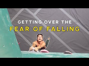 Getting Over the Fear of Falling (Bouldering)