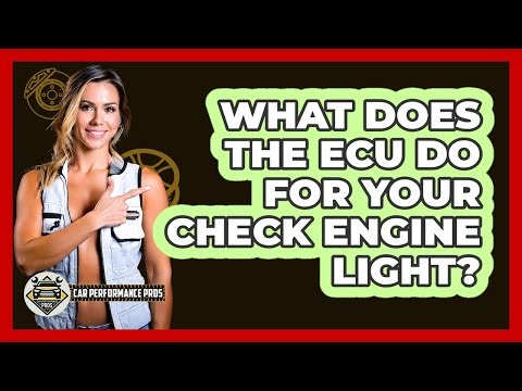 What Does The ECU Do For Your Check Engine Light? - Car Performance Pros