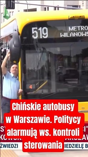 Chinese buses in Warsaw. Politicians raise alarm about steering control.