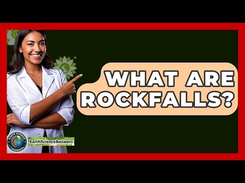 What Are Rockfalls? - Earth Science Answers