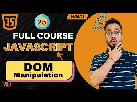 JavaScript Tutorial in Hindi #25 | DOM Manipulation (2025)