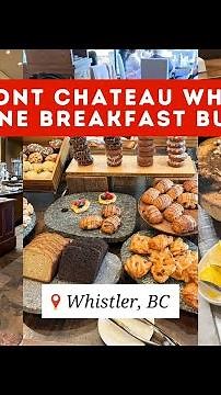 Breakfast Buffet in Whistler at Fairmont Chateau Whistler - Highlights of what they offer