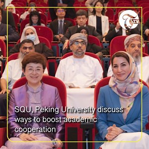 SQU, Peking University discuss ways to boost academic cooperation | Times of Oman