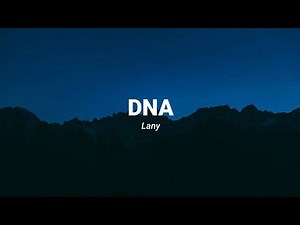 LANY - Dna (Lyrics)